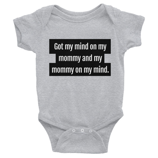 Got My Mind On My Mommy Baby Onesie