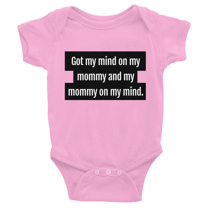 Got My Mind On My Mommy Baby Onesie