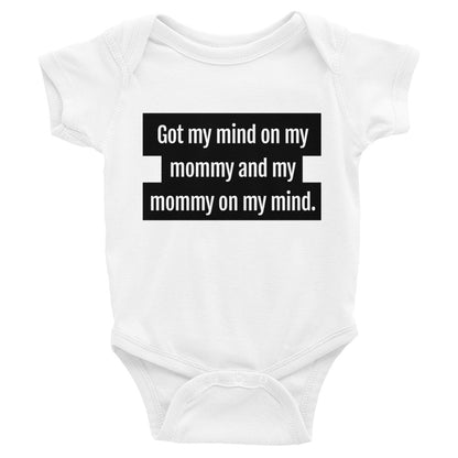 Got My Mind On My Mommy Baby Onesie