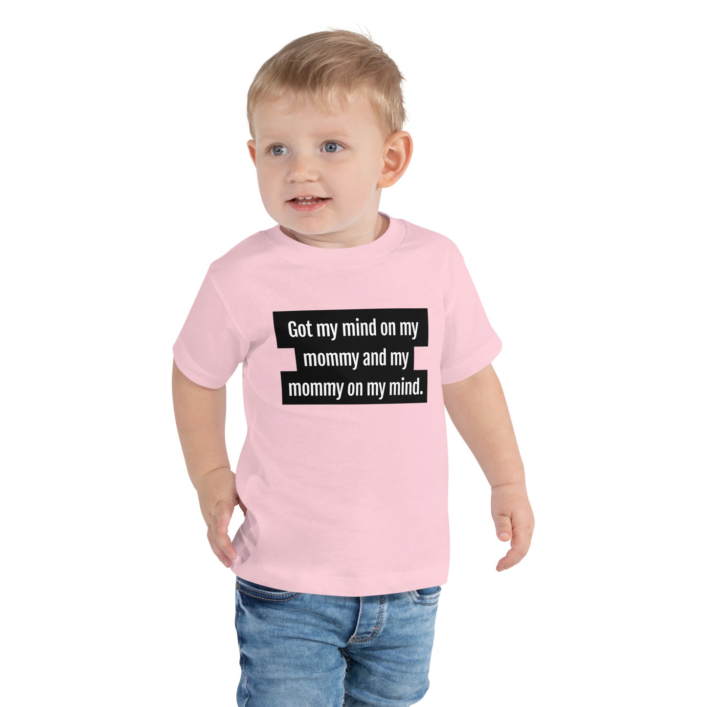 Got My Mind On My Mommy Toddler T-Shirt