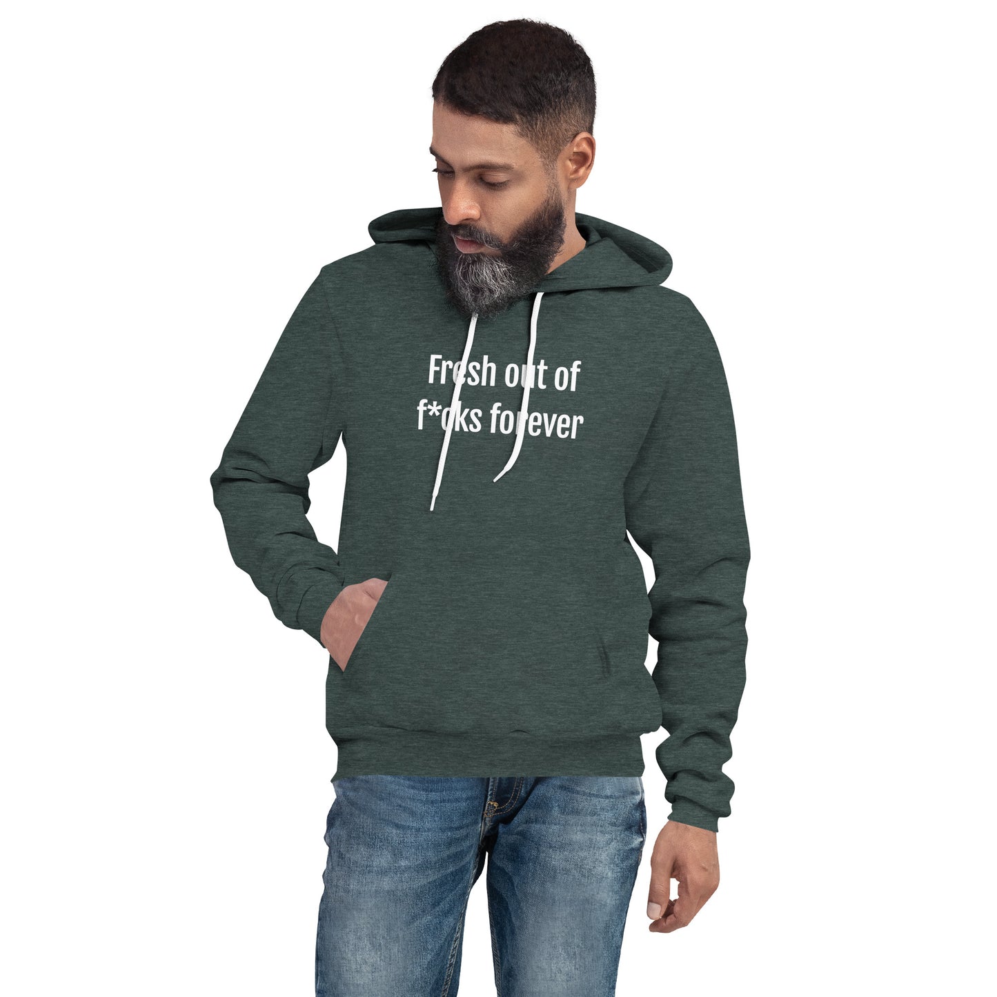 Fresh Out Of F*cks Forever Men's Hoodie