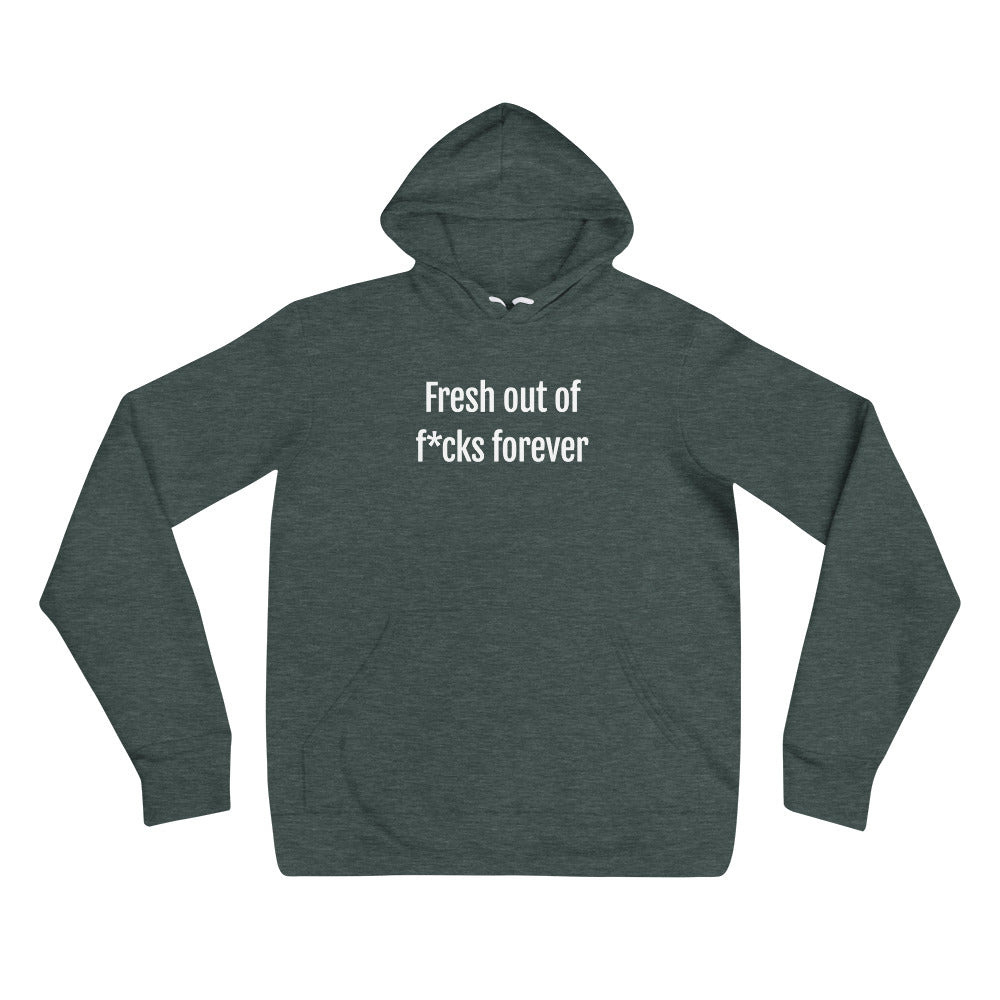 Fresh Out Of F*cks Forever Men's Hoodie