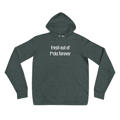 Fresh Out of Fucks Forever Women's Hoodie