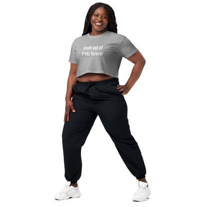 Fresh Out Of F*cks Forever Women's Crop T-Shirt