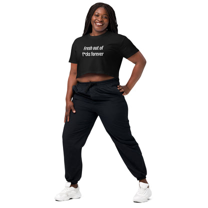 Fresh Out Of F*cks Forever Women's Crop T-Shirt