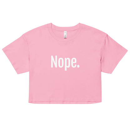 Nope Women’s Crop T-Shirt