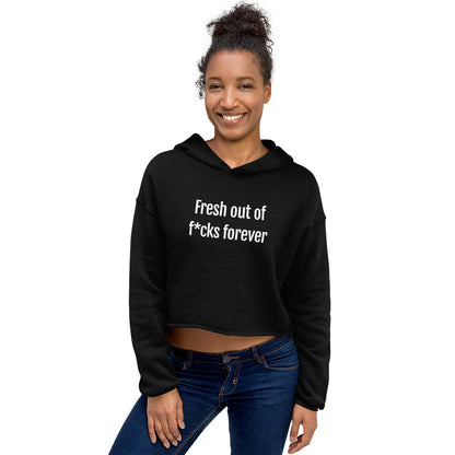 Fresh Out Of F*cks Forever Women's Crop Hoodie