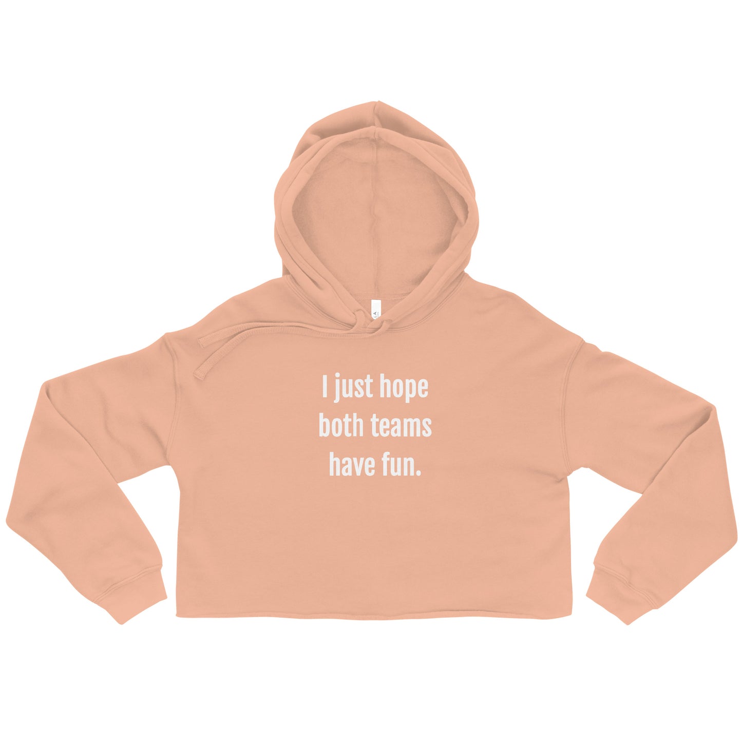 I Just Hope Both Teams Have Fun Women's Crop Hoodie