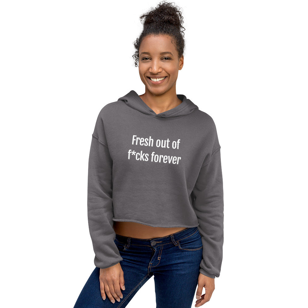 Fresh Out Of F*cks Forever Women's Crop Hoodie