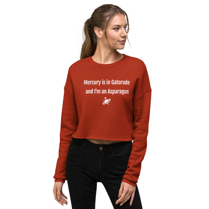 Mercury is in Gatorade Women's Crop Sweatshirt